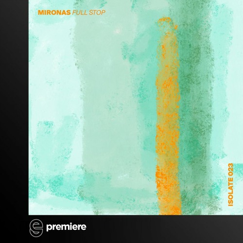 Premiere: Mironas - Adam - Isolate