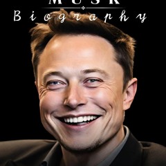 Read F.R.E.E [Book] Elon Musk Biography: Beyond Boundaries and Billionaires