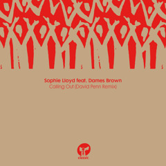 Calling Out (feat. Dames Brown) [David Penn Remix]