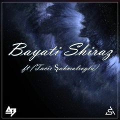 AB x Arif Sahin - Bayati Shiraz (ft. Tacir Şahmalıoğlu) (Remix)