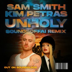 Unholy(SoundsOfFai Remix)