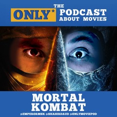 Ep 320: Mortal Kombat