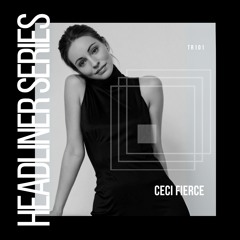 Headline Series 101 : Ceci Fierce