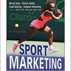 [Get] PDF EBOOK EPUB KINDLE Sport Marketing by  Windy Dees,Patrick Walsh,Chad D. McEv