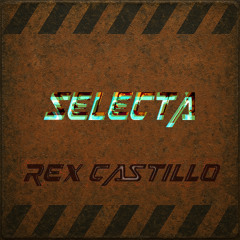 REX CASTILLO - Selecta