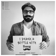I Drank A Bottle With Frenzy (DjPunjab.CoM)