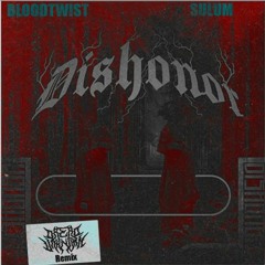 Dishonor (Dread Unknown Remix)