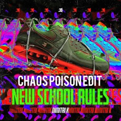 Dimitri K - New School Rules (Chaos Poison Edit) FREE DOWNLOAD.wav