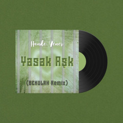 Hande Yener - Yasak Aşk (BEKULAH Remix) | Afro House