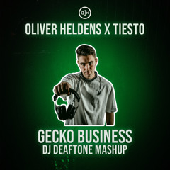 Gecko Business (DJ Deaftone Mashup) [FREE DOWNLOAD]