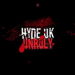 HYDE UK - UNRULY EP