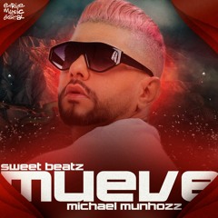 Sweet Beatz Feat. Michael Munhozz - Mueve (Radio Edit)