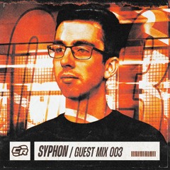 SYPHON | GUEST MIX 003