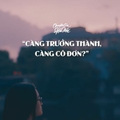 [CCHN] Radio tâm sự #13: Càng trưởng thành, càng cô đơn