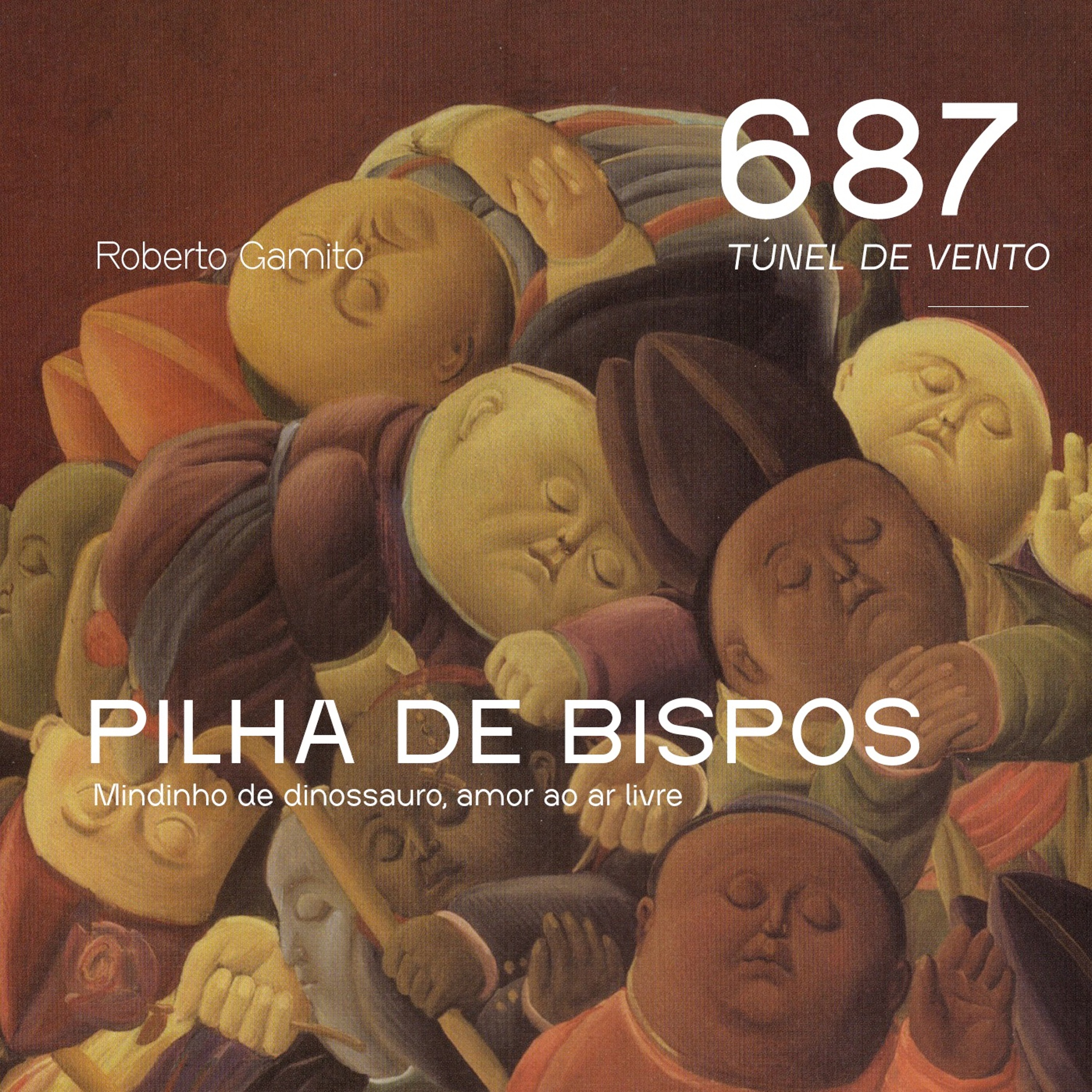 Ep 687 - Pilha de Bispos, Elogio ao Paleontólogo, Chateei-me com o espelho episode artwork