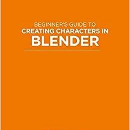 Stream PDF Download Beginner s Guide To Creating Characters In Stream pdf download beginner s guide to creating characters in
