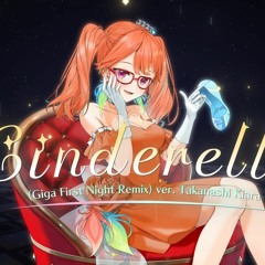CINDERELLA (Giga First Night Remix) SONG COVER By Takanashi Kiara