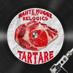 NAHTE - Tartare (Feat. Relogics)