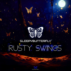 Sleepybutterfly - Rusty Swings