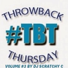 TBT VOLUME#3 MIX BY DJ SCRATCHY C