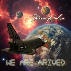 We Have Arived (Original Mix)