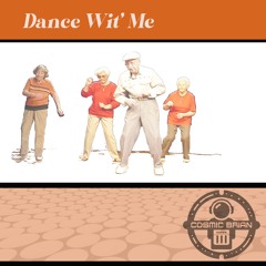 Dance Wit' Me