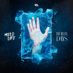 Melolife - Better Days