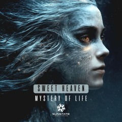 Sweet Heaven - Mystery of Life [Sunstate Records]