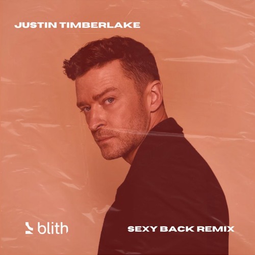 Justin Timberlake ft. Timbaland - SexyBack (Blith Remix)