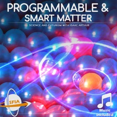 Programmable & Smart Matter