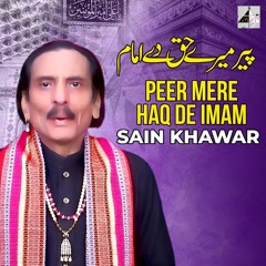 Ek Gall dasa bary kaam di Ali Ali Kariya Kar Peer Mera Haq Da Imam Ae  Sain_Khawar_Qasida