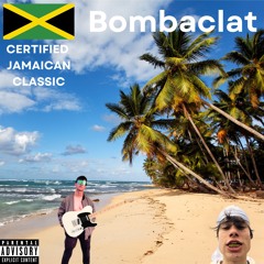 Bombaclat Ft. DJ CJ