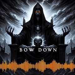 Bow Down