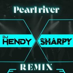 Johnny Shaker -Pearl River - (Hendy & Sharpy - Remix)