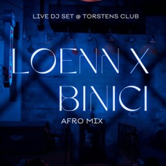 LOENN X BINICI | LIVE AFRO HOUSE SET @ TORSTENS CLUB 22/2