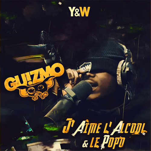 Guizmo - J'aime l'alcool & le popo