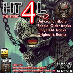 The Tribute To HT4L By Def Cronic Part II - 173 Bpm Schranz Exclusive FR 2024