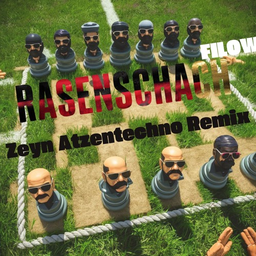 Filow - Rasenschach(Zeyn Atzentechno Remix) FREEDL