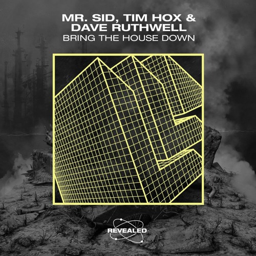 Mr. Sid, Tim Hox & Dave Ruthwell - Bring The House Down (Radio Edit)