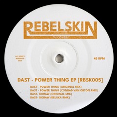DT:Premiere | DAST - Power Thing (Conrad Van Orton Remix) [REBELSKIN]