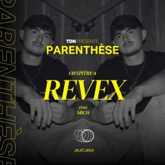 Parenthèse #8 avec Revex - 14/07/24
