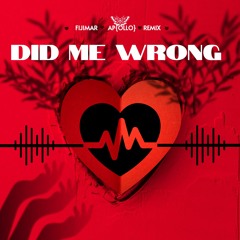 fijimar - Did Me Wrong (AP{OLLO} remix)