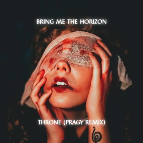 Stream Bring Me The Horizon Throne (Pragy Remix) by prxgy Listen online for free on SoundCloud