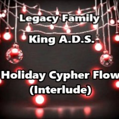 Holiday Cypher Flow (Interlude) - (Legacy Family)