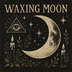 waxing moon 🌙