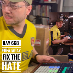 Day 668 - Fix the Hate