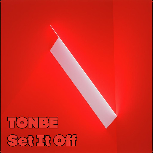 Tonbe - Set It Off (Version 2)