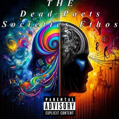 \/_\/The Dead Poet Societies Ethos\/_\/ *A album that tells a story*