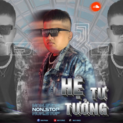 NONSTOP HỆ TƯ TƯỞNG 2025 - BIG D MIX