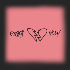 Right Now